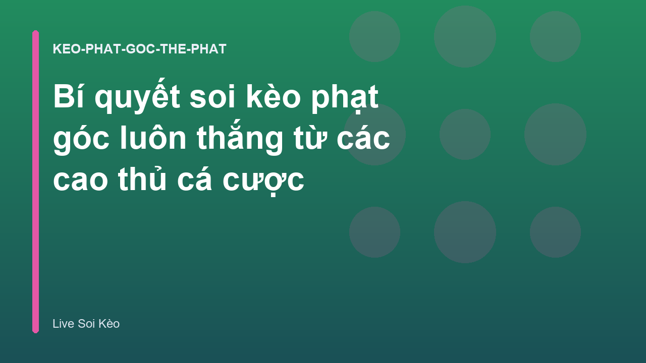 Bí quyết soi kèo phạt góc luôn thắng từ các cao thủ cá cược