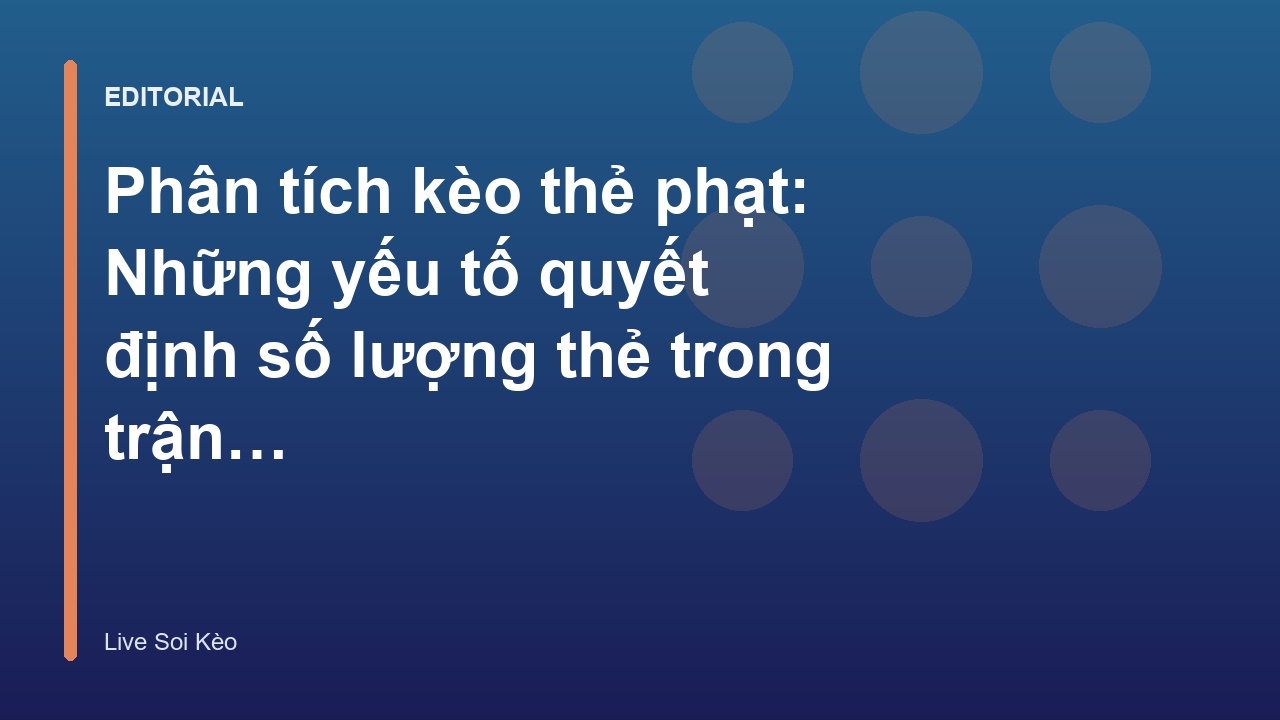 Phân tích kèo thẻ phạt trong bóng đá