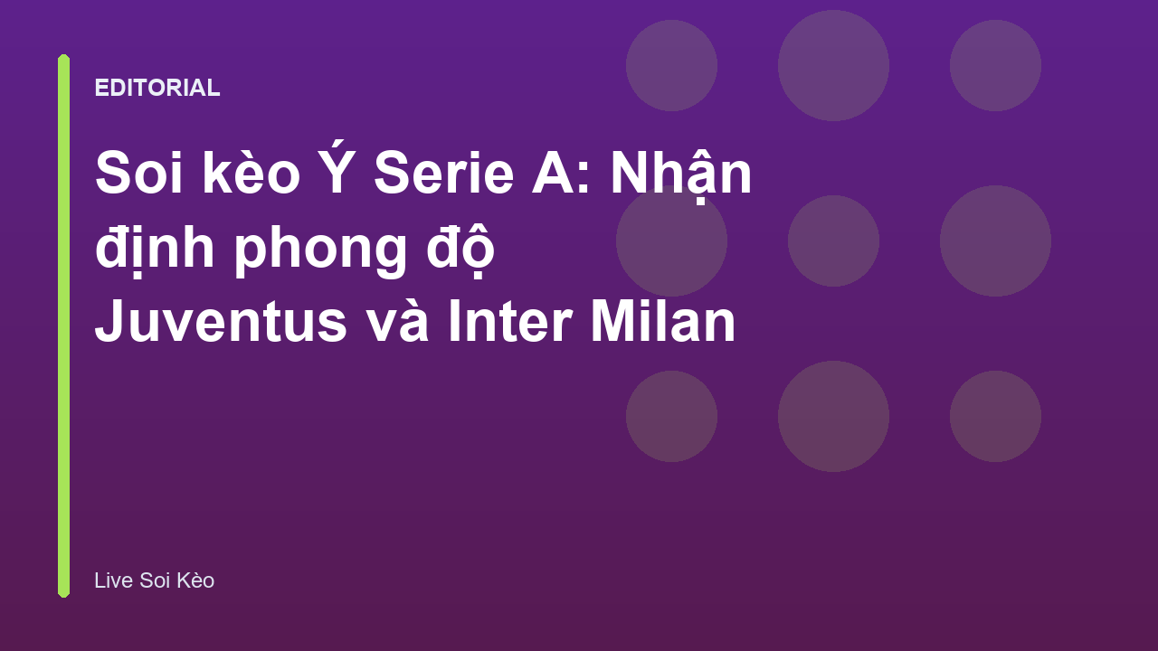 Cầu thủ Juventus và Inter Milan trong trận đấu tại Serie A